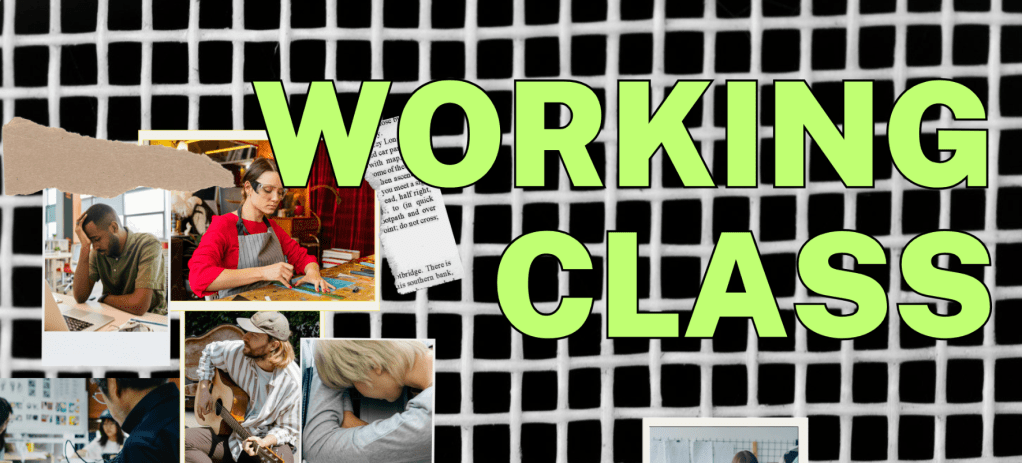 The Fight for the Working Class&nbsp;Artist